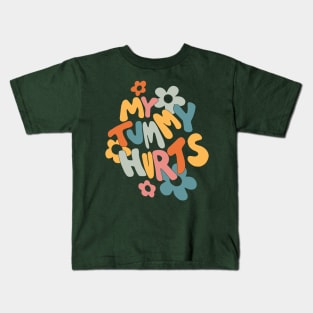 My Tummy Hurts But I_m Being Really Brave About It Kids T-Shirt